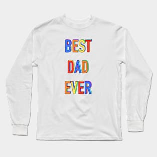 Best Dad Ever Long Sleeve T-Shirt